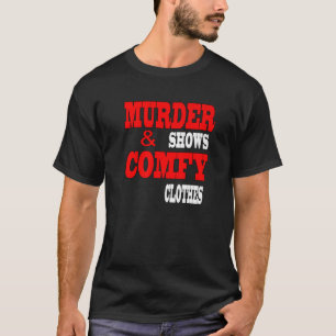 Murdershows T-Shirt