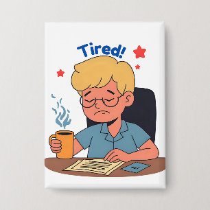 Müred Office Worker Cartoon - Funny Coffee & Work Button