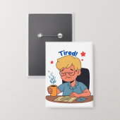 Müred Office Worker Cartoon - Funny Coffee & Work Button (Vorderseite/Rückseite)