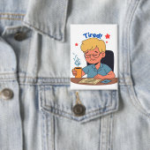 Müred Office Worker Cartoon - Funny Coffee & Work Button (Insitu)