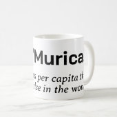 Murica... Mehr Karens pro Kopf Kaffeetasse (VorderseiteRechts)