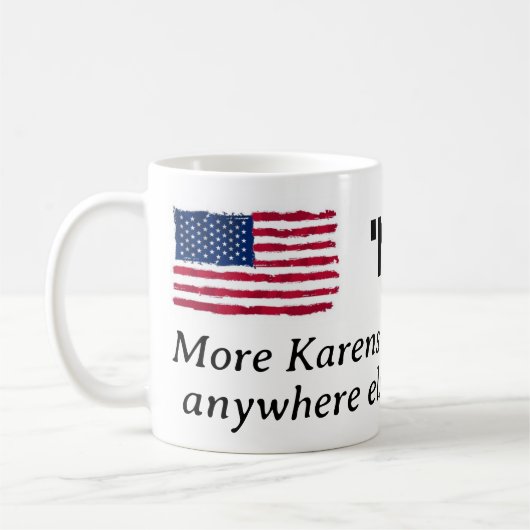 Murica... Mehr Karens pro Kopf Kaffeetasse (Links)