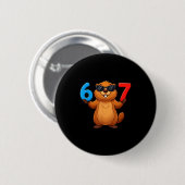 Murmeltiers sechs sieben Tropf 67 Meme lustig 6-7 Button (Vorne & Hinten)