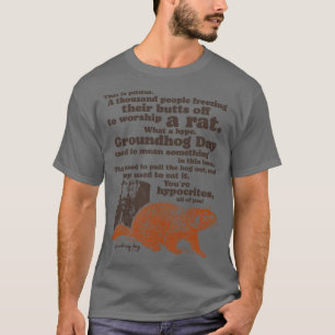 Murmeltiers Tag Bete einen Ratten Zitat T-Shirt