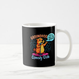 Murmeltiers Tag Comedy Stand-up Wetter Sarkasmus F Kaffeetasse