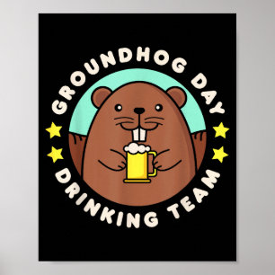Murmeltiers Tag Trinkteam Lustige Männer Frauen Bi Poster