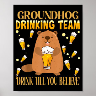 Murmeltiers Trinkteam Trinke Bis Du Es Glaubst Poster