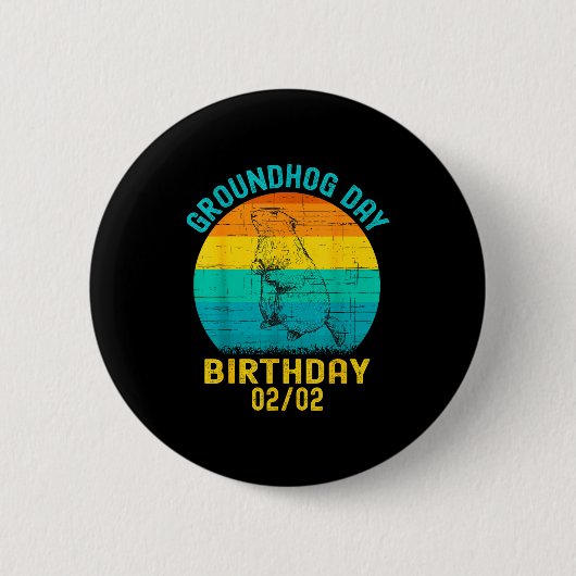 Murmeltiertag Geburtstag 2. Februar Lustiger Gebur Button (Vorderseite)
