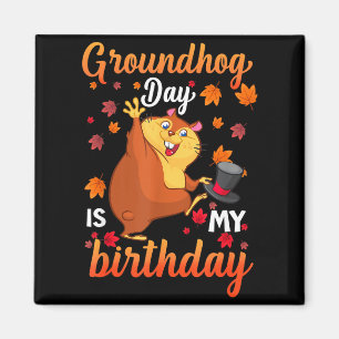 Murmeltiertag ist mein Geburtstag 2. Februar, Froh Magnet