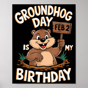 Murmeltiertag ist mein Geburtstag 2. Februar  Poster