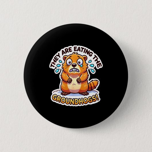 Murmeltiertag Sie essen die Murmeltiere Lustig Button (Vorderseite)