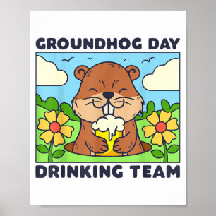 Murmeltiertag Trinkteam Lustige Männer Frauen Bier Poster