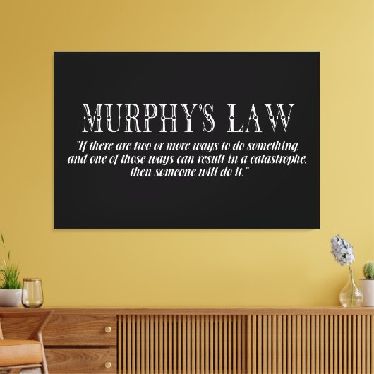Murphy-Gesetz Leinwanddruck (Insitu (Wohnzimmer))