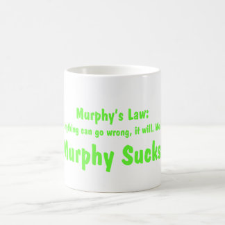 Murphys Gesetz….Murphy ist zum Kotzen! Kaffeetasse