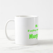 Murphys Gesetz….Murphy ist zum Kotzen! Kaffeetasse (Links)