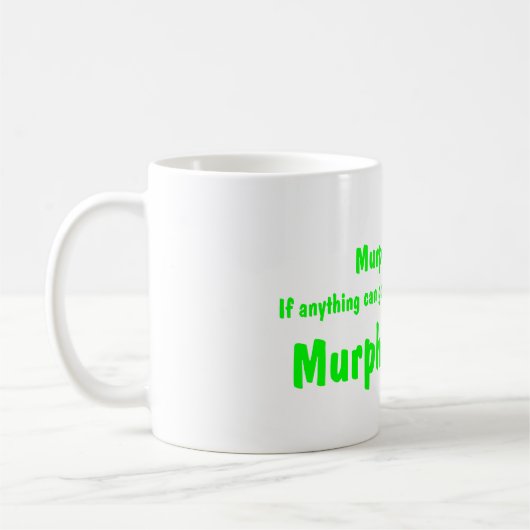 Murphys Gesetz….Murphy ist zum Kotzen! Kaffeetasse (Links)
