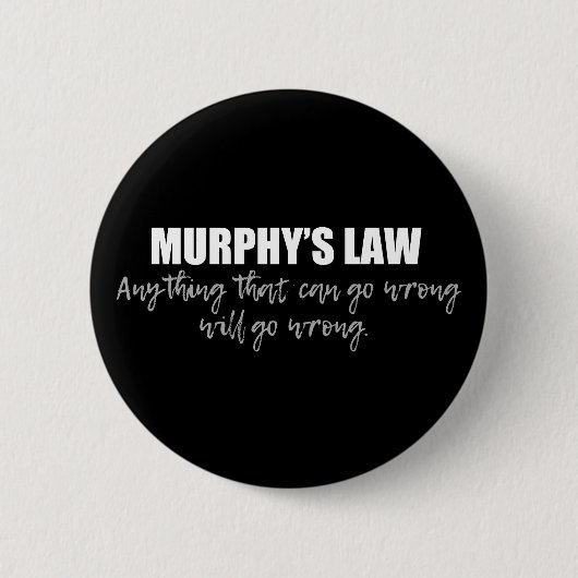 Murphy's Law Button (Vorderseite)