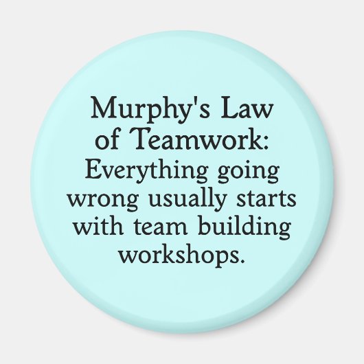 Murphy's Law for Teamwork (2) Magnet (Vorne)