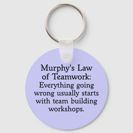 Murphy's Law for Teamwork (2) Schlüsselanhänger (Vorderseite)