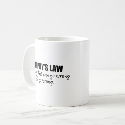Murphy's Law Kaffeetasse (Vorderseite Links)