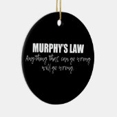 Murphy's Law Keramik Ornament (Rechts)
