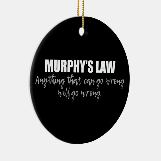 Murphy's Law Keramik Ornament (Rechts)