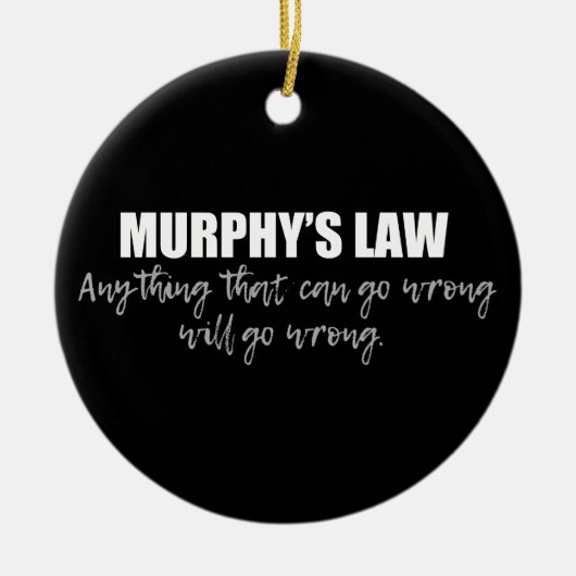 Murphy's Law Keramik Ornament (Vorne)