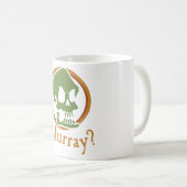 Murray? Kaffeetasse (VorderseiteRechts)