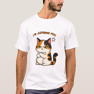 Mürrische Dreifarbige Katze - Ich beurteile dich T-Shirt