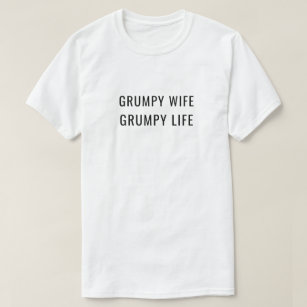 Mürrische Ehefrau-mürrischer Leben-Heirat-Spaß T-Shirt