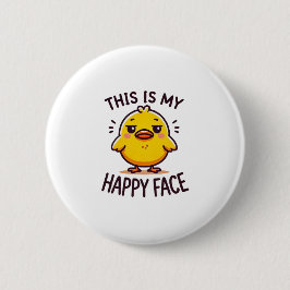 mürrische Ente, das ist mein glückliches Gesicht l Button