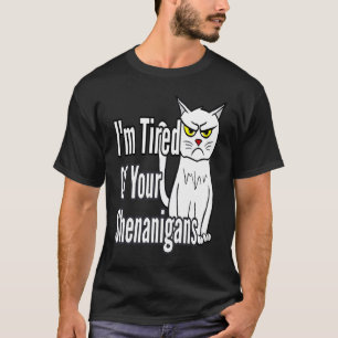 Mürrische Katze hat genug von euren Mätzchen Mama  T-Shirt