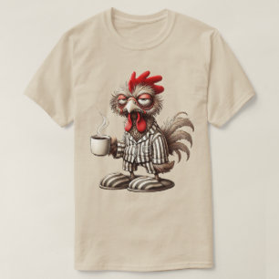 Mürrischer Hahn Morgen – Erst Kaffee! T-Shirt