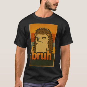 Mürrischer Igel "Bruh" Vintage Meme – Lustiges Tie T-Shirt