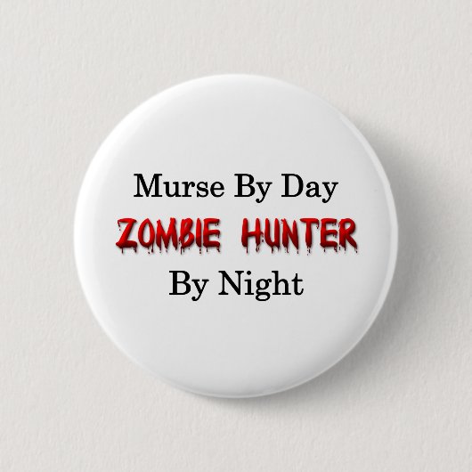 Murse/Zombie-Jäger Button (Vorderseite)