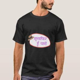 "Musafir Hain Yaaron" Reisekostenvoranschlag Desig T-Shirt