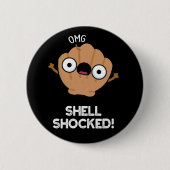 Muschel schockiert Funny Seashell Pun Dark BG Button (Vorderseite)