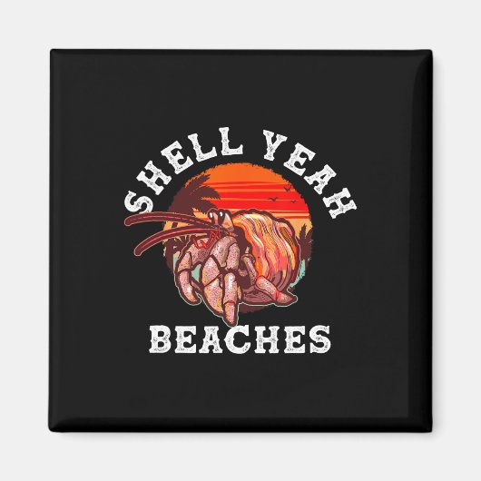 Muschel Yeah Beaches Funny Hermit Crab Muschel sam Magnet (Vorne)
