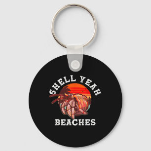 Muschel Yeah Beaches Funny Hermit Crab Muschel sam Schlüsselanhänger