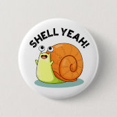 Muschel Yeah Funny Snail Pub Button (Vorderseite)