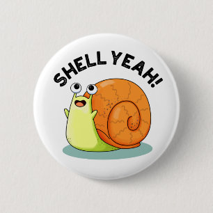 Muschel Yeah Funny Snail Pub Button