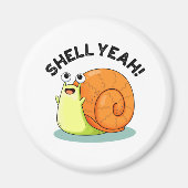 Muschel Yeah Funny Snail Pub Magnet (Vorne)