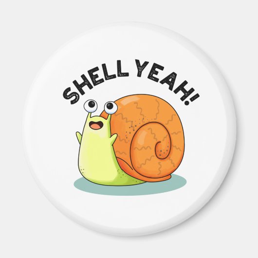 Muschel Yeah Funny Snail Pub Magnet (Vorne)