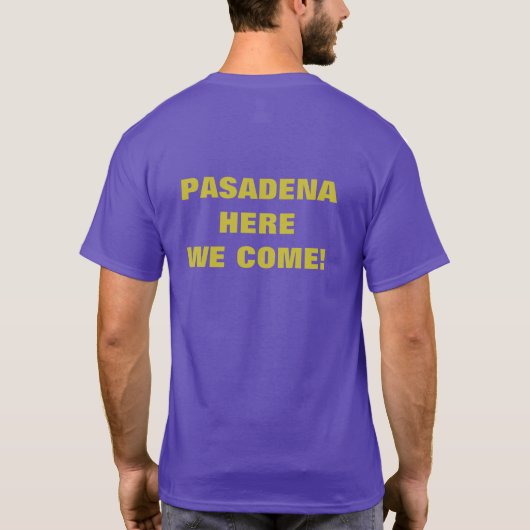 MUSCHEN NACH PASADENA! T-Shirt (Rückseite)