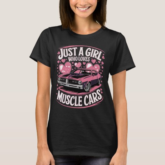 Muscle Car Girl Funny Phrase T-Shirt (Vorderseite)