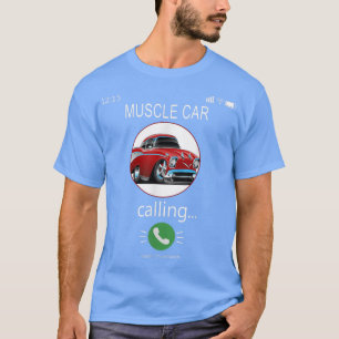 Muscle Car ruft Mobiltelefon Funny Classic Musc T-Shirt