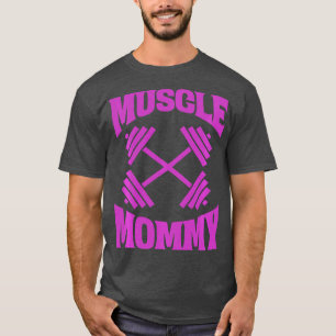 Muscle Mommy Bodybuilder Weightlift Fitness Gym T-Shirt