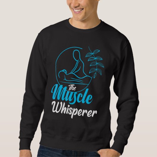 Muscle Whisperer Massage Physiotherapeut Sweatshirt (Vorderseite)
