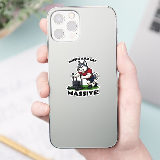 Mush and Get Massive – Funny Husky Sled Push Aufkleber (Telefon)