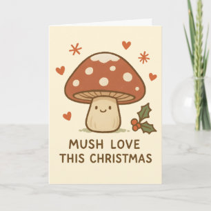 Mush Love - Lustige Pilz-Weihnachtskarte Feiertagskarte